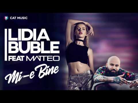 Lidia Buble feat  Matteo   Mi e bine Official Single