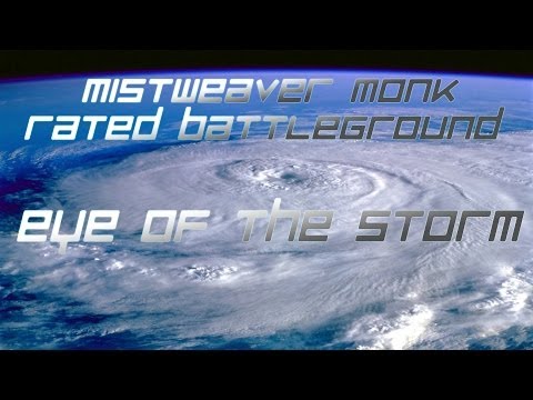 Mistweaver Monk - Rated Battleground - Eye of the Storm
