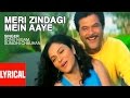 Meri Zindagi Mein Aaye Ho Lyrical Video Armaan Sonu Nigam Sunidhi Chauhan Anil Kapoor