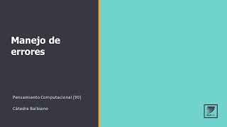 Pensamiento computacional: Manejo de errores