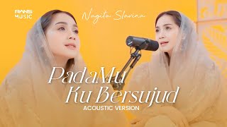 Download lagu NAGITA  SLAVINA - PadaMu Ku Bersujud (Acoustic Version) mp3