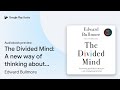 The Divided Mind: Uncovering psychiatry's dark… by Edward Bullmore · Audiobook preview