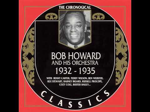 BOB HOWARD AND HIS ORCHESTRA  1932-1935 (2000)