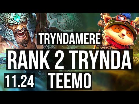 TRYNDAMERE vs TEEMO (TOP) | Rank 2 Trynda, 2.0M mastery, 4/1/3 | BR Challenger | 11.24