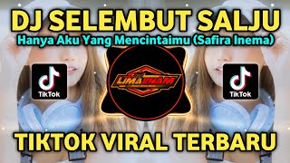 Download lagu DJ SELEMBUT SALJU (HANYA AKU YANG MENCINTAIMU) REMIX TIKTOK SLOW FULL BASS TERBARU 2025 mp3