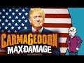 Carmageddon: Max Damage - Trumped Up Mode - Don't Get Your Hopes UP