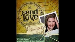 IF I HAD KNOWN   Anita Hall &quot;Send Love&quot;