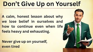 Don’t Give Up on Yourself || Graded Reader || English Motivation Video || Improve Your English
