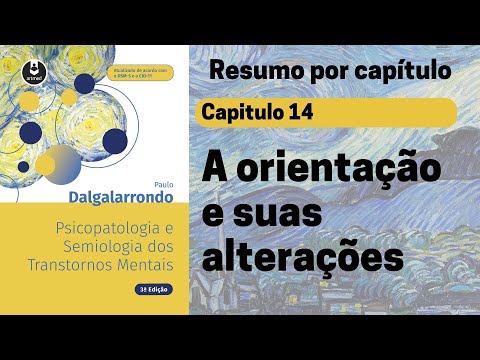 Capt 14 | A orientação e suas alterações | Resumo Dalgalarrondo