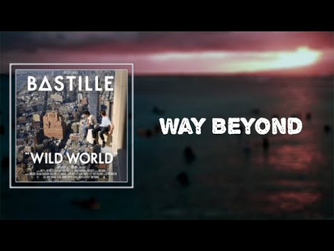 Way Beyond - Bastille