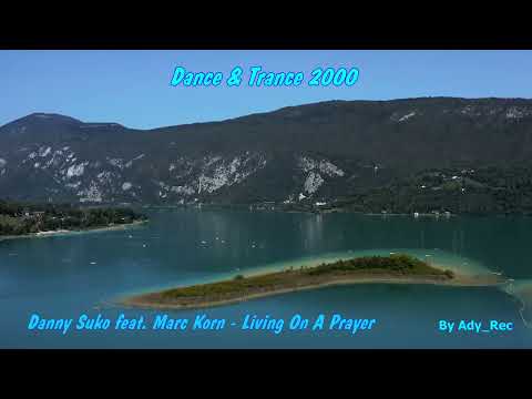 Danny Suko feat. Marc Korn - Living On A Prayer - Dance & Trance 2000 - Euro Dance
