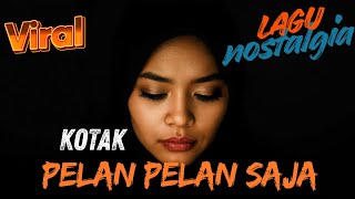 Download lagu KOTAK - PELAN PELAN SAJA COVER LIRIK | LAGU TEMEN NGOPI mp3 Download lagu KOTAK - PELAN PELAN SAJA COVER LIRIK | LAGU TEMEN NGOPI mp3