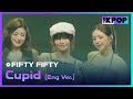 FIFTY FIFTY Cupid Eng Ver K EXPO CANADA All About K Style