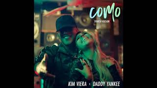 Kim Viera feat. Daddy Yankee - Como (Spanish Version)