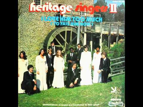 HERITAGE SINGERS II - I LOVE HIM TOO MUCH [M4A]