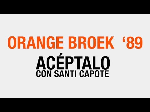 ACÉPTALO - ORANGE BROEK '89 (AUDIO)