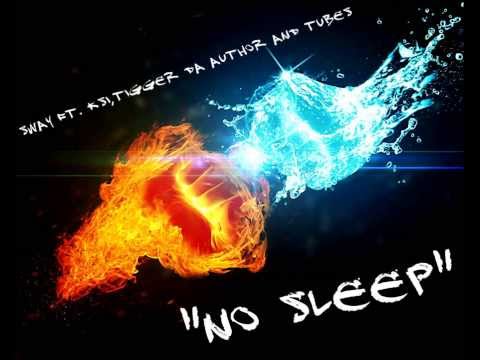Sway ft. Ksi, Tigger Da Author & Tubes - No Sleep