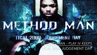 Method Man - Play IV Keeps TICAL 2000: JUDGEMENT DAY