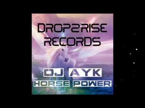 DJ AYK - Horse Power (Original Mix)