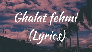Ghalat fehmi Lyrics  Asim Azhar and Zenab Fatima s