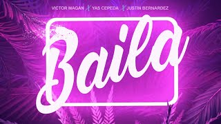 Victor Magan, Yas Cepeda, Justin Bernardez - Baila (Official Lyric Video)
