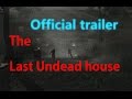 Custom zombie map: The Last Undead House ...