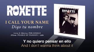 ROXETTE — &quot;I call your name&quot; (Subtítulos Español - Inglés)