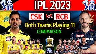 IPL 2023 - Chennai Vs Bangalore Both Teams Playing 11 Comparison | CSK Vs RCB IPL 2023 Playing 11 |