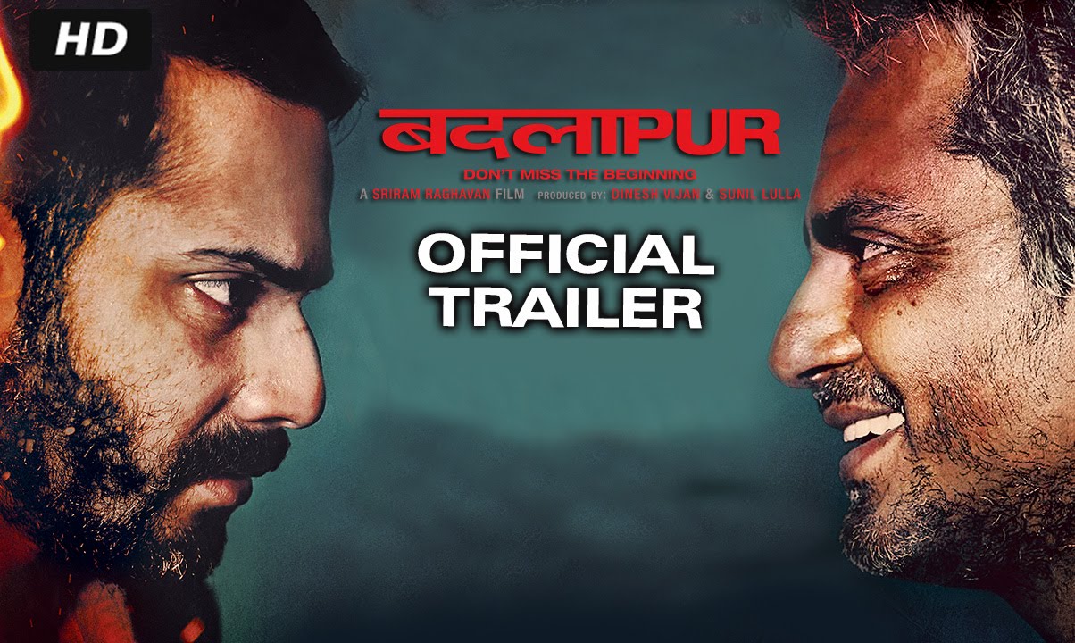 Badlapur Official Trailer | Varun Dhawan, Nawazuddin Siddiqui, Huma Qureshi, Yami Gautam