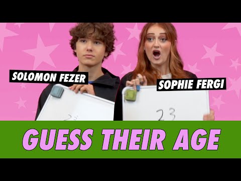 Sophie Fergi vs. Solomon Fezer - Guess Their Age