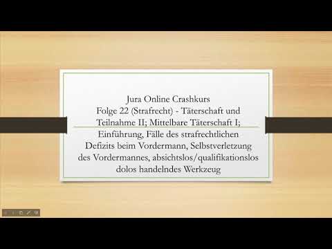 Jura Online Crashkurs Folge 22 - Täterschaft und Teilnahme II; Mittelbare Täterschaft I