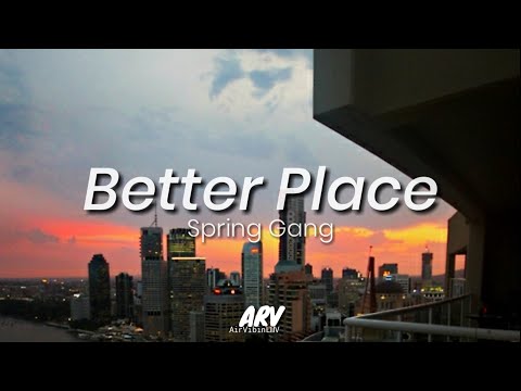 Spring Gang feat. Astyn Turr - Better Place (Lyrics) | ARV
