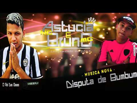 ASTUCIA E BRUNO MC - DISPUTA DE BUMBUM - 2015 #ZONAOESTEDIVULGAÇOES