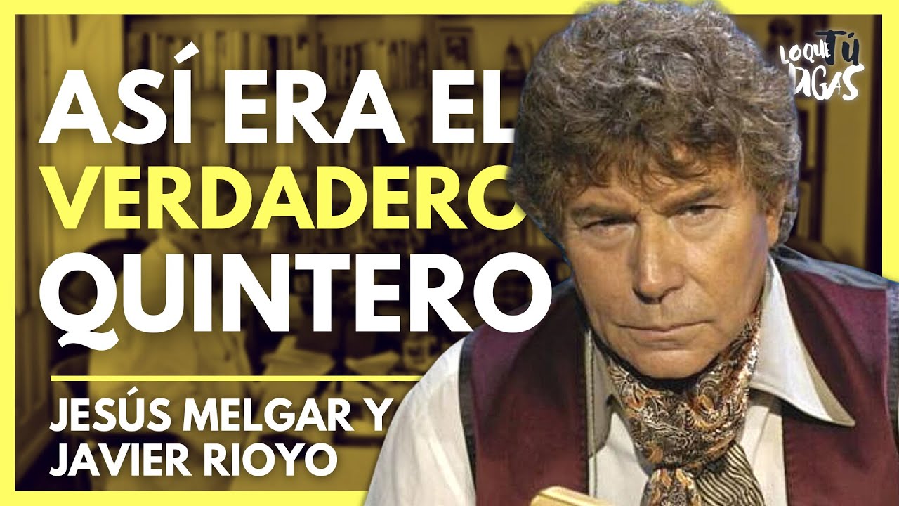 El Verdadero Jesús Quintero. ¿Quién Se Esconde Tras El Loco | Lo Que Tú Digas 259