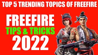 Top 5 trending topics of freefire 2022 🔥