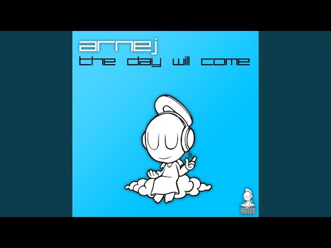 The Day Will Come (Original Mix)