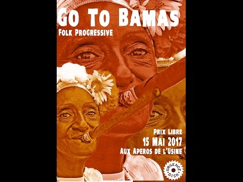 GO TO BAMAS LIVE AT URGENCE DISK 15-05-2017