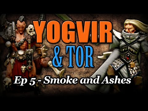 Smoke and Ashes - Yogvir and Tor Ep 5 - Age of Sigmar Narrative Campaign Revisit