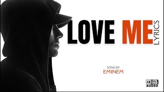 Eminem - Love Me [Lyrics]