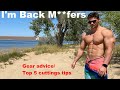 IM BACK | Gear Advice