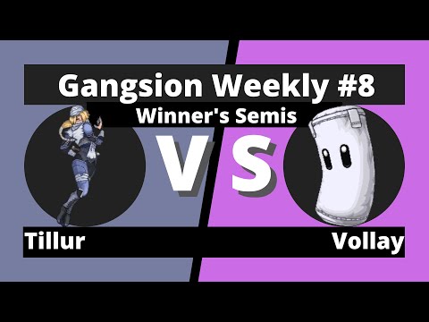 Tillur (Sheik) vs. Vollay (Bag) - Winner's Semis - Gangsion Weekly 8