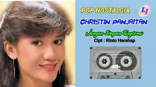 Download lagu CHRISTINE PANJAITAN - JANGAN SIMPAN TANGISMU II Cipt : RINTO HARAHAP mp3