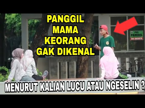 panggil-mama-keorang-gak-dikenal-ngakak