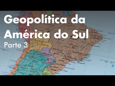 GEOPOLÍTICA DA AMÉRICA DO SUL - PARTE 3 | Professor HOC