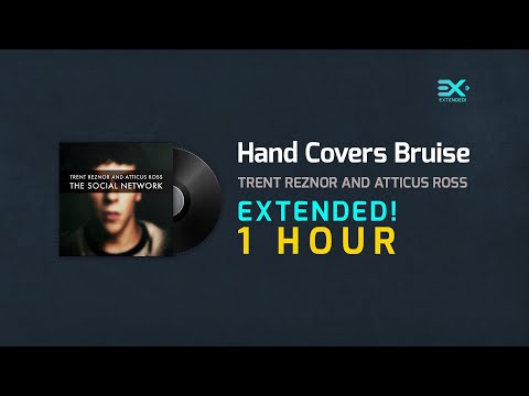 Trent Reznor and Atticus Ross - Hand Covers Bruise [EXTENDED]