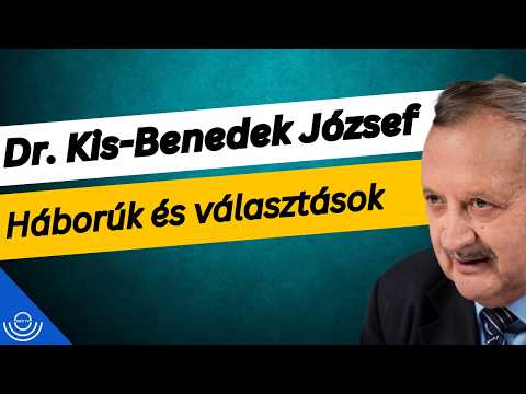 Pirkadat: Dr. Kis-Benedek József – Háborúk és választások
