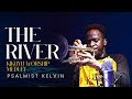 THE RIVER KIKUYU WORSHIP MEDLEY PSALMIST KELVIN