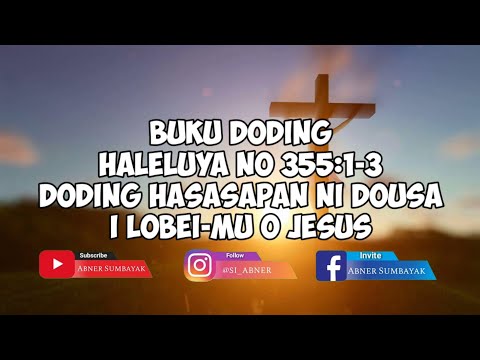 Buku Doding Haleluya 355:1-3 | Ilobei Mu O Jesus | Panduan Bernyanyi