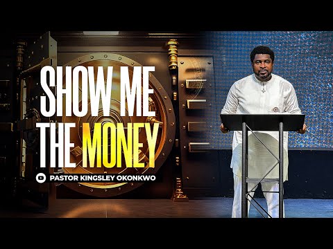 Show Me The Money | Mainland | 1st Service | Dr Kingsley Okonkwo