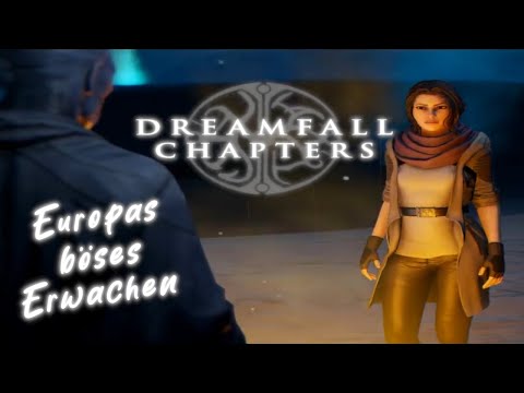 Dreamfall Chapters - Buch 1: Europas (böses) Erwachen [Reupload]